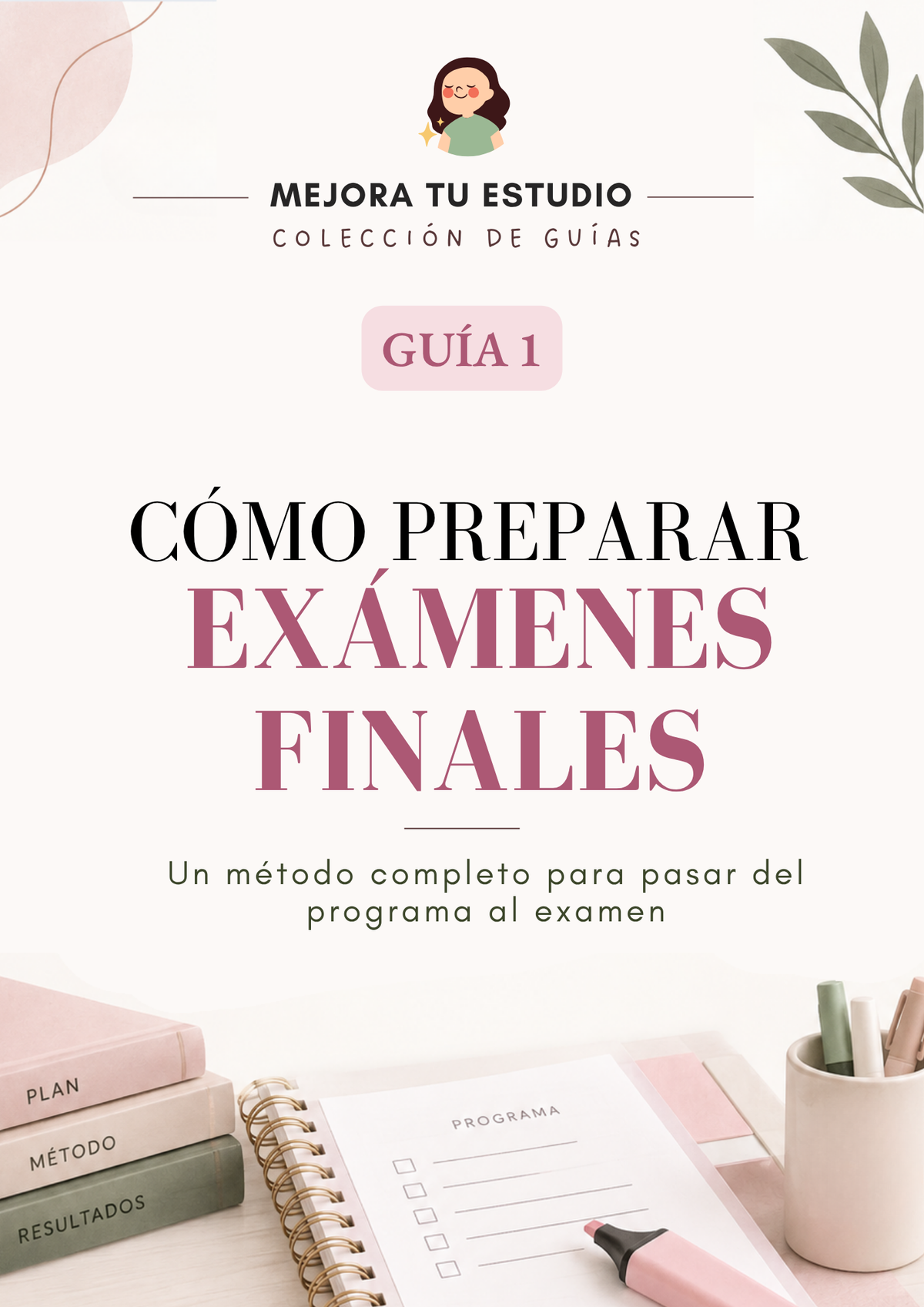 GUÍA INTEGRAL DE ESTUDIO: Cómo preparar un examen final